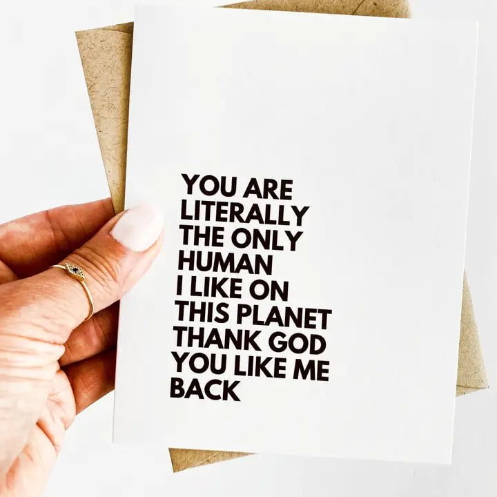 Eccentrics Boutique Greeting Card You Are The Only Human I Like Greeting Card