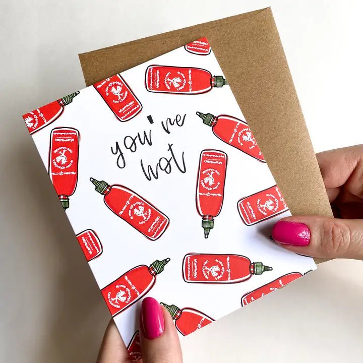 Eccentrics Boutique Greeting Card You're Hot Sriracha Greeting Card