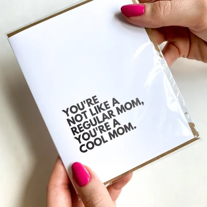 Eccentrics Boutique Greeting Card You're Not Like A Regular Mom Greeting Card